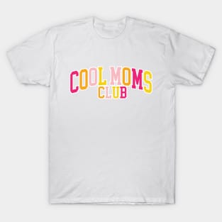 Cool Moms Club T-Shirt